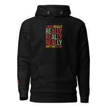 Load image into Gallery viewer, I JUST REALLY DGAF Hoodie