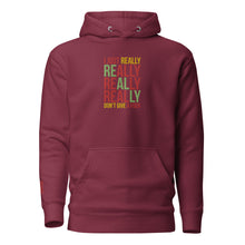 Load image into Gallery viewer, I JUST REALLY DGAF Hoodie