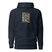 Load image into Gallery viewer, I JUST REALLY DGAF Hoodie
