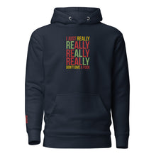Load image into Gallery viewer, I JUST REALLY DGAF Hoodie