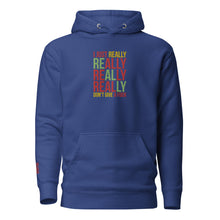 Load image into Gallery viewer, I JUST REALLY DGAF Hoodie