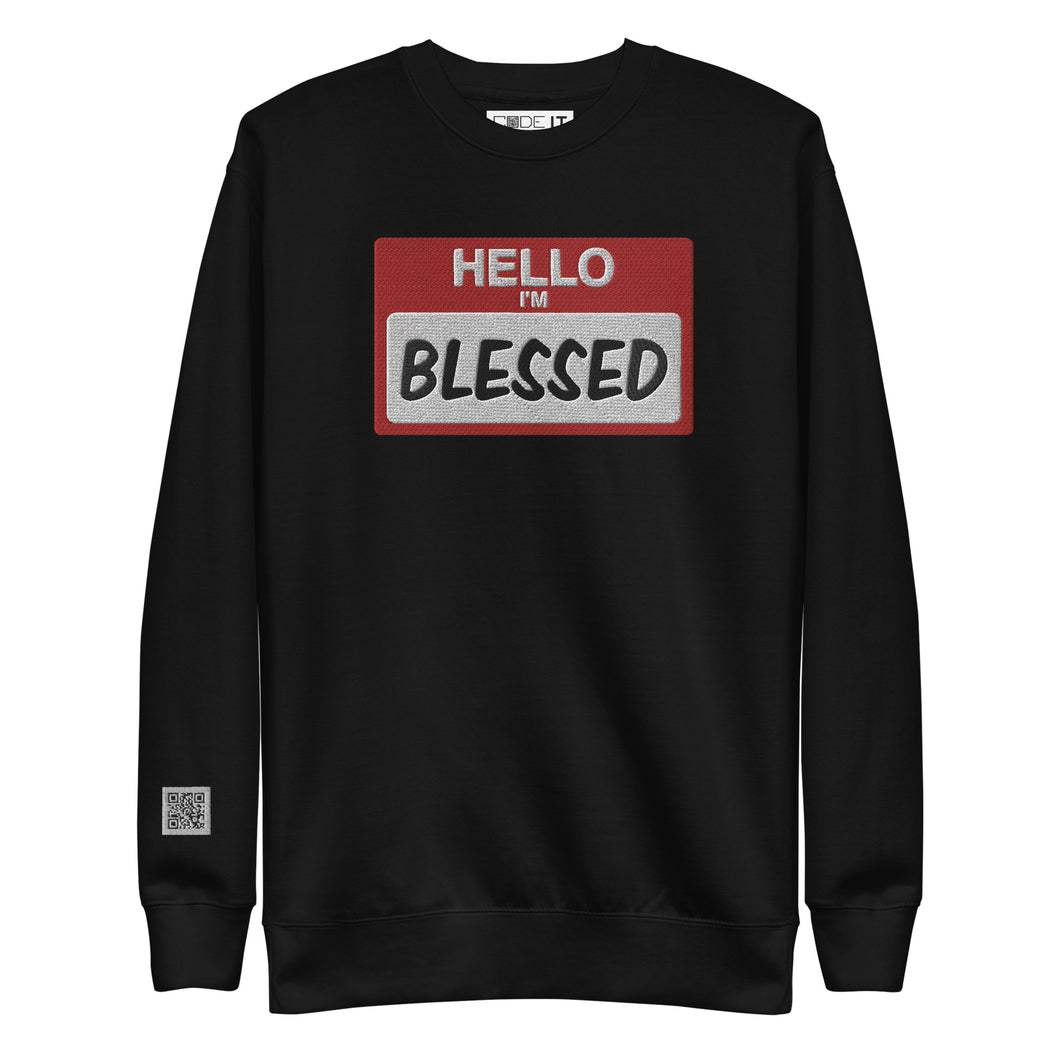 Hello I'm Blessed Premium Unisex  Sweatshirt