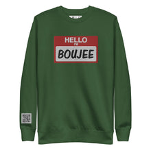 Load image into Gallery viewer, Hello I&#39;m BOUJEE Premium Unisex Sweatshirt