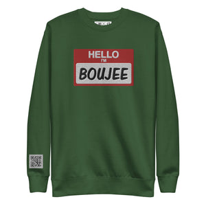 Hello I'm BOUJEE Premium Unisex Sweatshirt