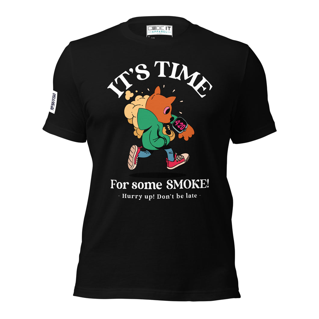 IT'S TIME FOR SOME SMOKE Unisex t-shirt