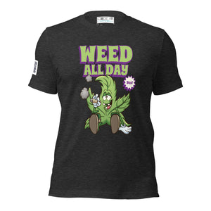 WEED ALL DAY Unisex t-shirt