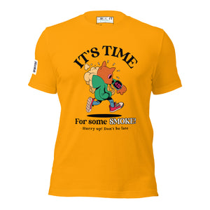 IT'S TIME FOR SOME SMOKE Unisex t-shirt