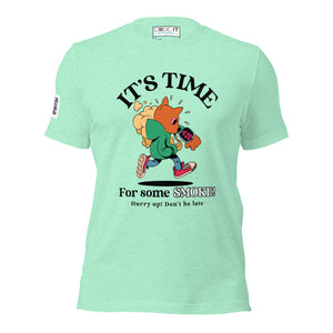 IT'S TIME FOR SOME SMOKE Unisex t-shirt