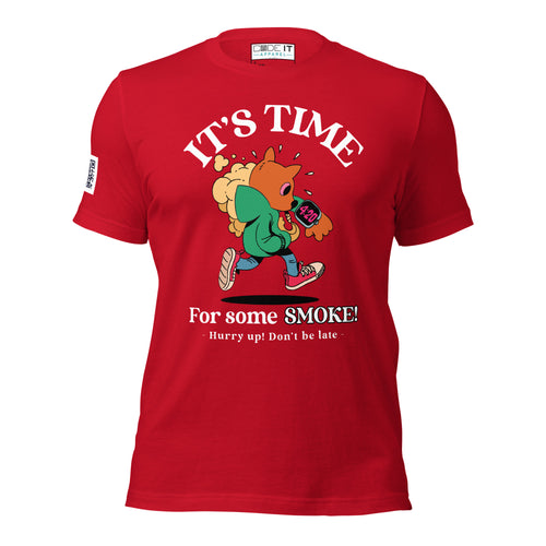 IT'S TIME FOR SOME SMOKE Unisex t-shirt