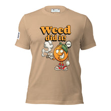 Load image into Gallery viewer, WEED DID IT Unisex t-shirt