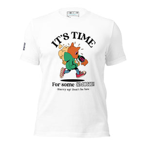 IT'S TIME FOR SOME SMOKE Unisex t-shirt