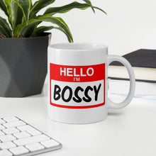 Load image into Gallery viewer, Hello I&#39;m Bossy White glossy Mug