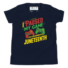 Load image into Gallery viewer, I Paused My Game to Celebrate Juneteenth Youth Short Sleeve Tee