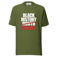 Load image into Gallery viewer, BLACK HISTORY PERIODT  (Unisex t-shirt)