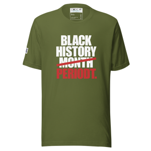 BLACK HISTORY PERIODT  (Unisex t-shirt)