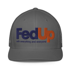 FED UP PARODY Closed-back trucker cap