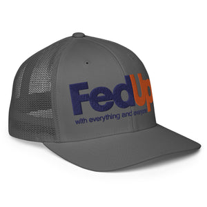 FED UP PARODY Closed-back trucker cap