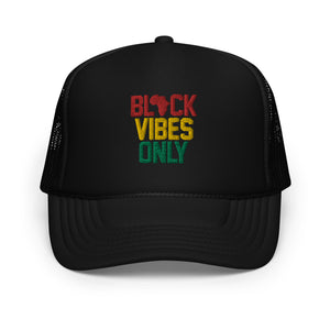 Black Vibes Only Foam trucker hat