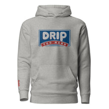 Load image into Gallery viewer, DRIP TOO HARD Parody Unisex Hoodie