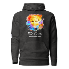 Load image into Gallery viewer, WE OUT.  HARRIET TUBMAN 1849  UNISEX HOODIE