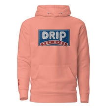 Load image into Gallery viewer, DRIP TOO HARD Parody Unisex Hoodie