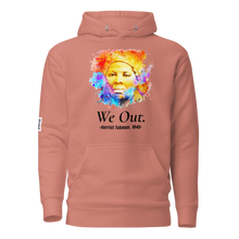 Load image into Gallery viewer, WE OUT.  HARRIET TUBMAN 1849  UNISEX HOODIE