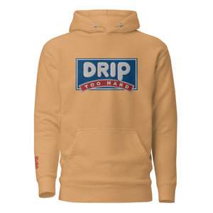 DRIP TOO HARD Parody Unisex Hoodie