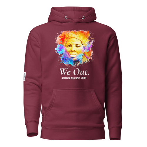 WE OUT.  HARRIET TUBMAN 1849  UNISEX HOODIE