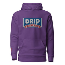 Load image into Gallery viewer, DRIP TOO HARD Parody Unisex Hoodie