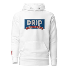 Load image into Gallery viewer, DRIP TOO HARD Parody Unisex Hoodie