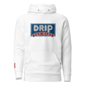 DRIP TOO HARD Parody Unisex Hoodie