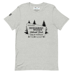 "NOW ENTERING I WISHABISHWOODS LAND OF AUDACITY" (Unisex t-shirt)