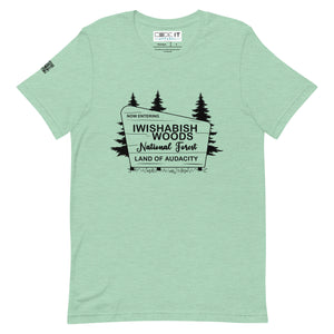 "NOW ENTERING I WISHABISHWOODS LAND OF AUDACITY" (Unisex t-shirt)