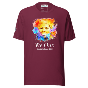 WE OUT - HARRIETT TUBMAN 1849  (Unisex t-shirt)