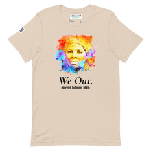 Load image into Gallery viewer, WE OUT - HARRIETT TUBMAN 1849  (Unisex t-shirt)