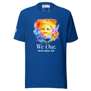 WE OUT - HARRIETT TUBMAN 1849  (Unisex t-shirt)