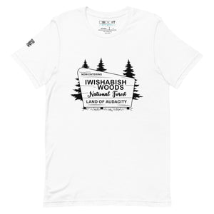 "NOW ENTERING I WISHABISHWOODS LAND OF AUDACITY" (Unisex t-shirt)