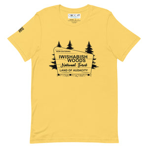 "NOW ENTERING I WISHABISHWOODS LAND OF AUDACITY" (Unisex t-shirt)