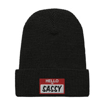 Load image into Gallery viewer, HELLO I&#39;M SASSY Waffle beanie